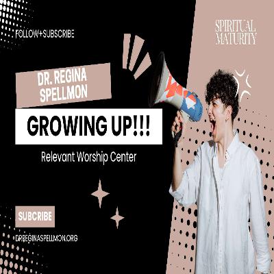 October 24' Series | Growing Up | Dr. Regina
