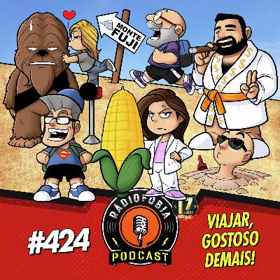 RÁDIOFOBIA 424 - Viajar, gostoso demais! RÁDIOFOBIA 424 - Viajar, gostoso demais!