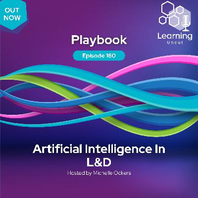 160: Playbook – Artificial Intelligence in L&D