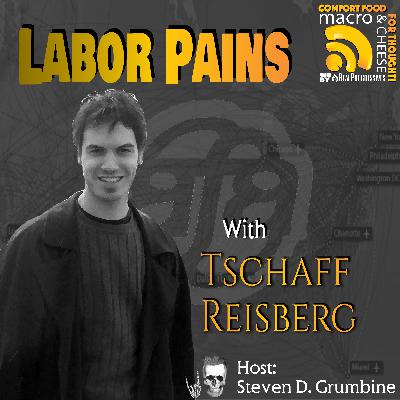 Labor Pains with Tschaff Reisberg Labor Pains with Tschaff Reisberg