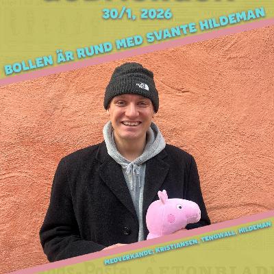 30/1, 2026 - Bollen är rund med Svante Hildeman