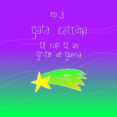 Gata Catanna, el rap es un grito de guerra