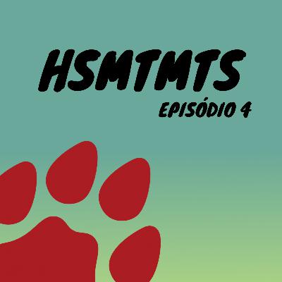 Episódio #1 - RESUMÃO DE HSMTMTS