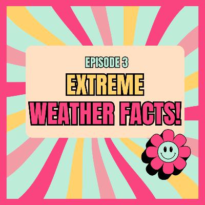 Weather Wonders: Extreme Weather Facts