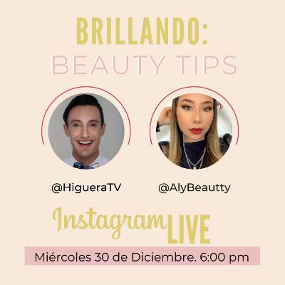 BRILLANDO: Beauty Tips con Aly Beautty – Miguelangel Higuera