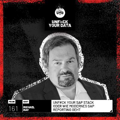 UNF#CK YOUR SAP Stack oder wie modernes SAP Reporting geht | Michael May UNF#CK YOUR SAP Stack oder wie modernes SAP Reporting geht | Michael May