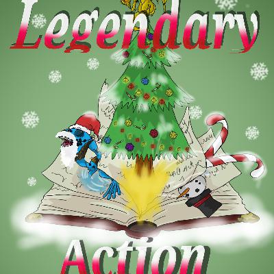 Legendary Action: Wish Upon a Bell (Christmas Special) Legendary Action: Wish Upon a Bell (Christmas Special)