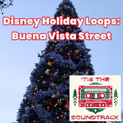 Disney Holiday Loops: Buena Vista Street