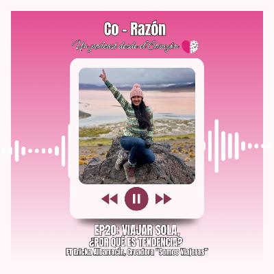 🌍EP20: ¿POR QUÉ LAS MUJERES VIAJAMOS SOLAS? 🌍EP20: ¿POR QUÉ LAS MUJERES VIAJAMOS SOLAS?