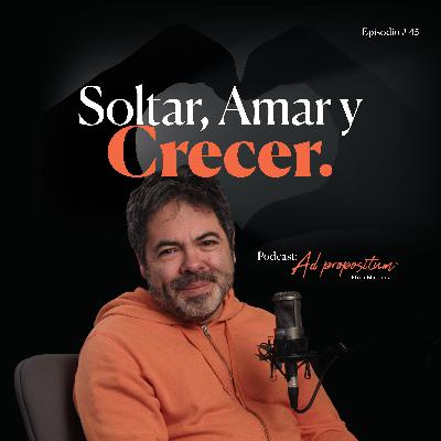 Soltar, amar y crecer