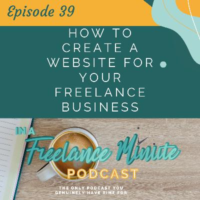 How to Create a Website for Your Freelance Business