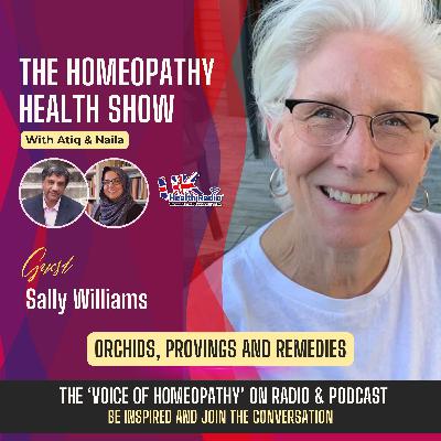 EP146: Orchids, Provings and Remedies with Sally Williams EP146: Orchids, Provings and Remedies with Sally Williams