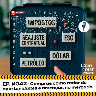 Compras como radar de oportunidades e ameaças no mercado