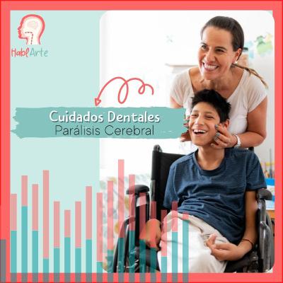 Cuidados 🦷 dentales Parálisis Cerebral | Odontopediatria | Técnicas de cepillado | Salud Oral