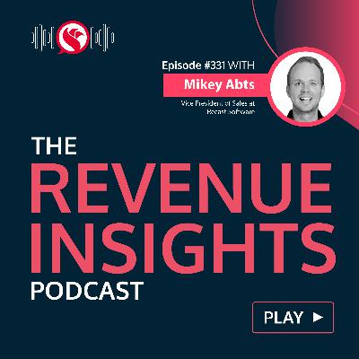 This VP Grew Revenue from $15M to $45M Using These Sales Strategies | Mikey Abts