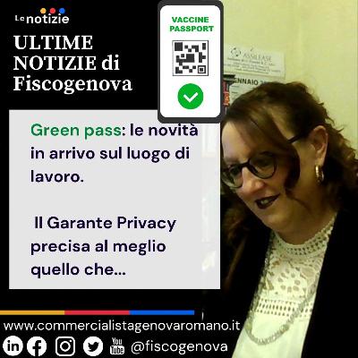 Green pass: le novità in arrivo sul luogo di lavoro, il Garante Privacy precisa al meglio… Green pass: le novità in arrivo sul luogo di lavoro, il Garante Privacy precisa al meglio…