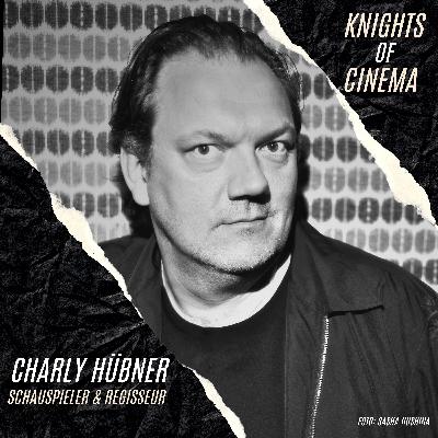 58 - Charly Hübner (Schauspieler & Regisseur): Was muss ein guter Film schaffen?