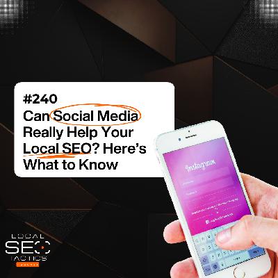 Can Social Media Really Help Your Local SEO? Here’s What to Know - 240