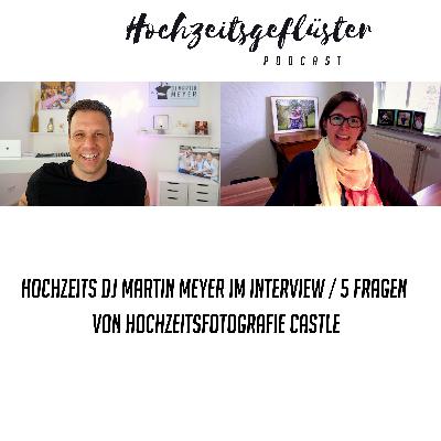 (27) Hochzeits DJ Wiesbaden: DJ Martin Meyer im Hochzeits-Podcast