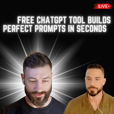 FREE ChatGPT Tool Builds PERFECT Prompts in Seconds - Episode 20 - Mostly Humans