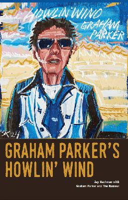 Book Club - Jay Nachman author of Graham Parker's Howlin' Wind with Special Guest Graham Parker Book Club - Jay Nachman author of Graham Parker's Howlin' Wind with Special Guest Graham Parker