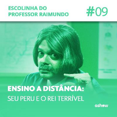 #9 - Seu Peru e o rei terrível