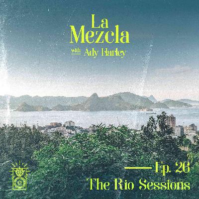 Ep. 26 The Rio Sessions