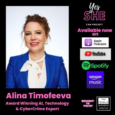 Episode 65: Alina Timofeeva- Senior Advisor for Technology, Data, AI, Cybercrime and Tech Risk | TV & Radio Expert and Influencer in Data and Technology | Board Member | TEDx & Keynote Speaker