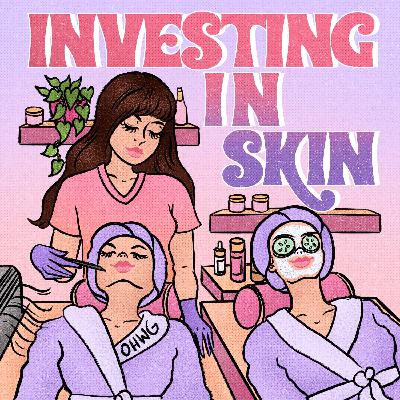 Investing in Skin