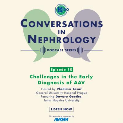 Episode 10: Challenges in the Early Diagnosis of AAV