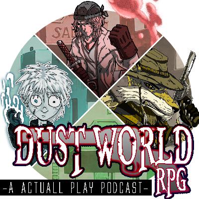 Dust World RPG: Episode 1 Getting started