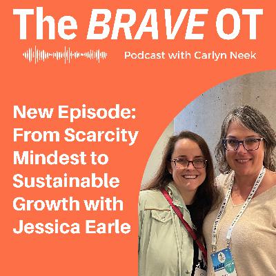 Ep. 33: Scarcity Mindset to Sustainable Growth - Jessica Earle’s ACTivate Vitality Story