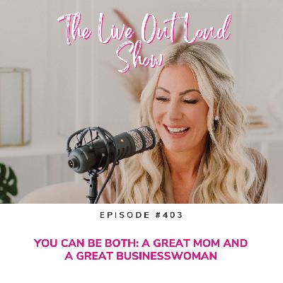 You Can Be Both: A Great Mom and a Great Businesswoman