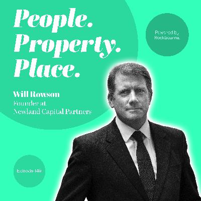 Will Rowson, Founder of Newland Capital Partners – Reinventing Through Every Cycle Will Rowson, Founder of Newland Capital Partners – Reinventing Through Every Cycle