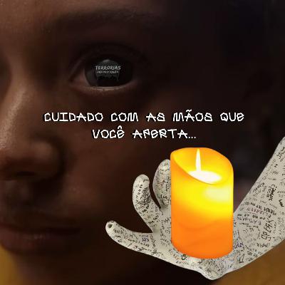 Cuidado com as mãos que você aperta...