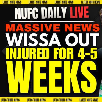 🚨 NUFC BREAKING NEWS Wissa Injury Blow, Stadium Update, and New DOF! NUFC Update