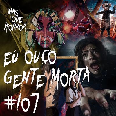 Eu Ouço Gente Morta 107 - Desconhecidos até o amanhecer no barquinho do Mickey rumo a Carcosa