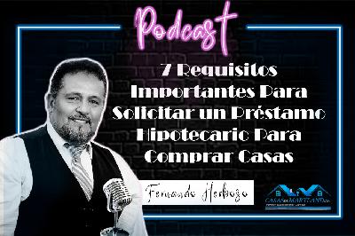 7 Requisitos Importantes Para Solicitar un Préstamo Hipotecario Para Comprar Casas