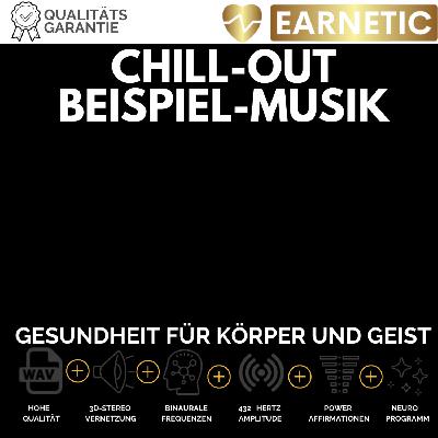 EARNETIC Heilung des Körpers - CHILL OUT