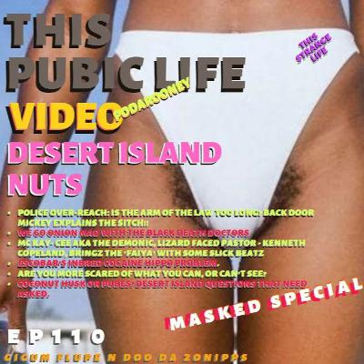 VCA: DESERT ISLAND NUTS - Hip Hop Pastor, Back Door Blaster & Black Death Disaster