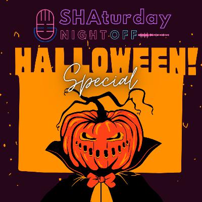 Ep. #2 – SHAkutan: Halloween Special
