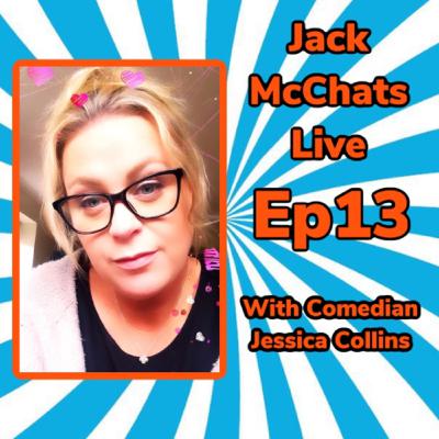 Jess Collins #Ep 13 - Comedy/ First Dates experience / Mental Health