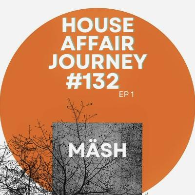 LPDHM #132 - House Affair Journey EP1 Mixed by MASH LPDHM #132 - House Affair Journey EP1 Mixed by MASH