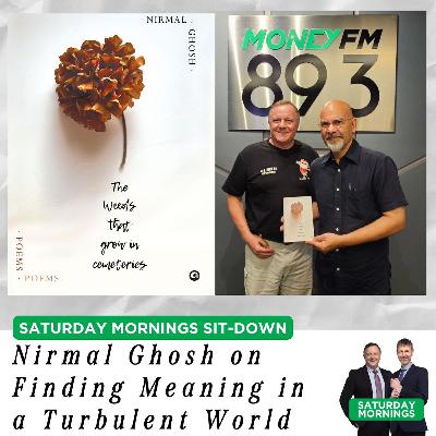 Saturday Mornings: Poetry, Nature & Geopolitics: Nirmal Ghosh on Finding Meaning in a Turbulent World