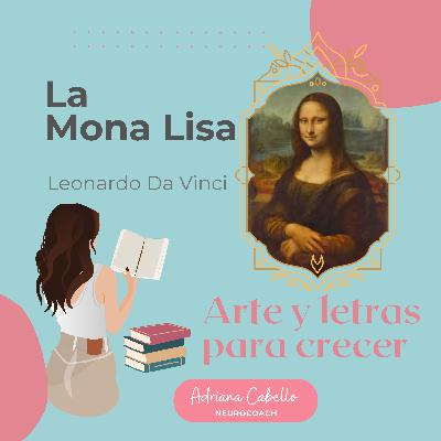 Ep. 5 La Mona Lisa - Leonardo Da Vinci