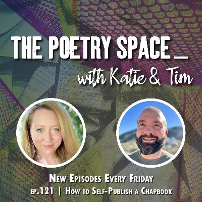 ep. 121 - How to Self-Publish a Chapbook