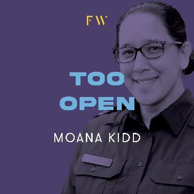 4. Moana Kidd was "too open"
