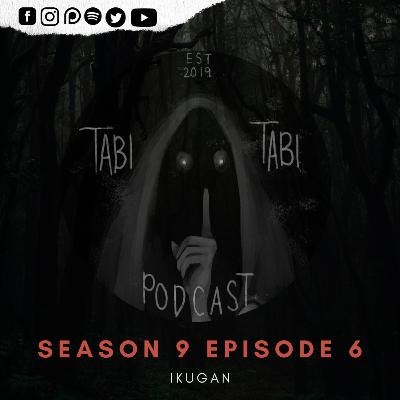 S9E6 IKUGAN