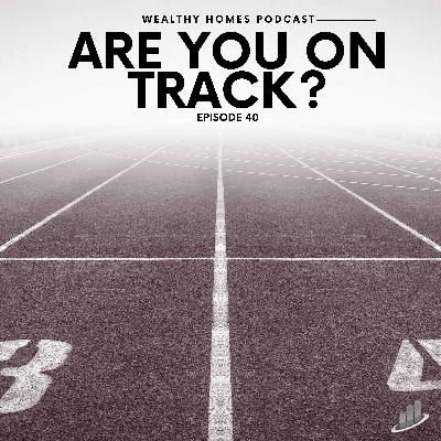 Ep.40- Are You on Track?
