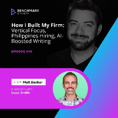 How I Built My Firm: Vertical Focus, Philippines Hiring, AI-Boosted Writing How I Built My Firm: Vertical Focus, Philippines Hiring, AI-Boosted Writing